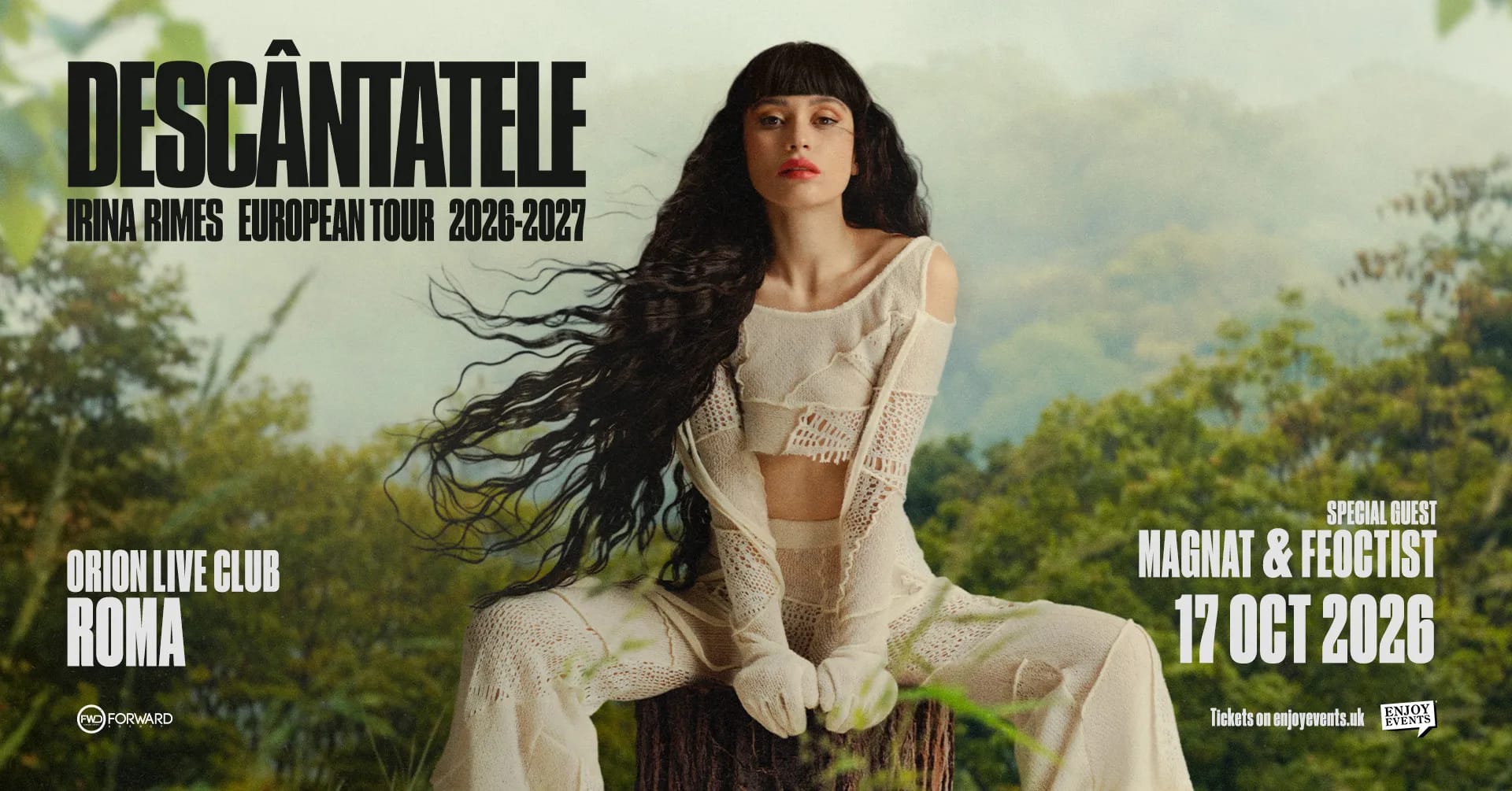 IRINA RIMES | DESCÂNTATELE | ROMA | SPECIAL GUEST: MAGNAT & FEOCTIST | 17.10.2026
