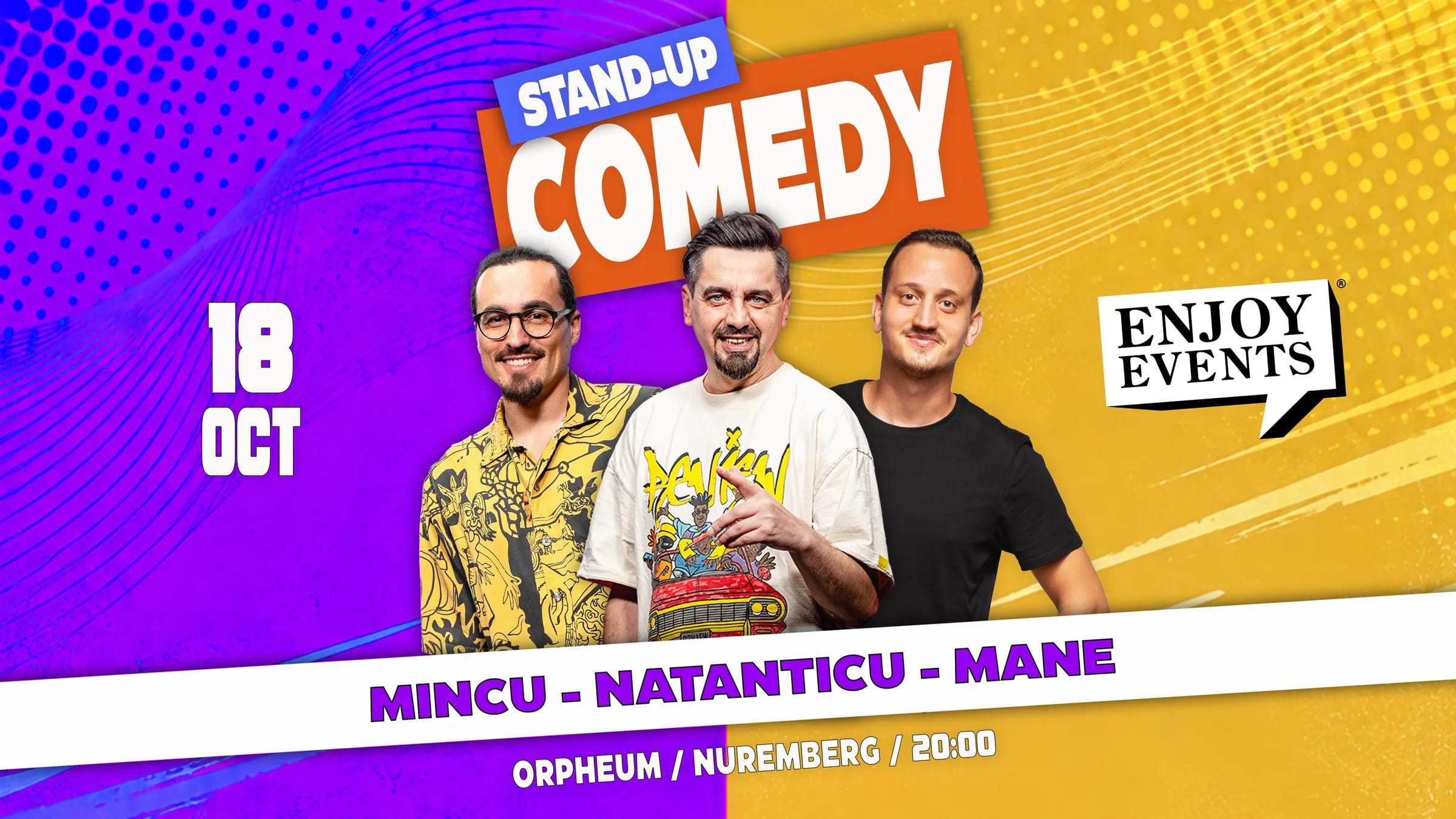 Stand-Up Comedy cu MANE, MINCU & NATANTICU | NUREMBERG | 18.10.2026